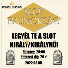 Slot Bajnokság a Casino Sopronban!